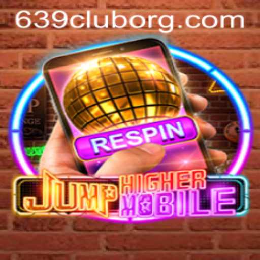 Exploring the Exciting World of JumpHighermobile with 639CLUB